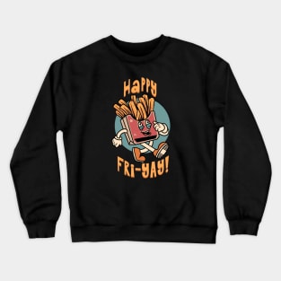 Happy Fri Yay! Crewneck Sweatshirt